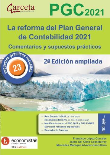 La reforma del Plan General de Contabilidad 2021 2ªed.