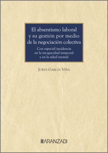 El absentismo laboral y su gestión por medio de la negociación colectiva