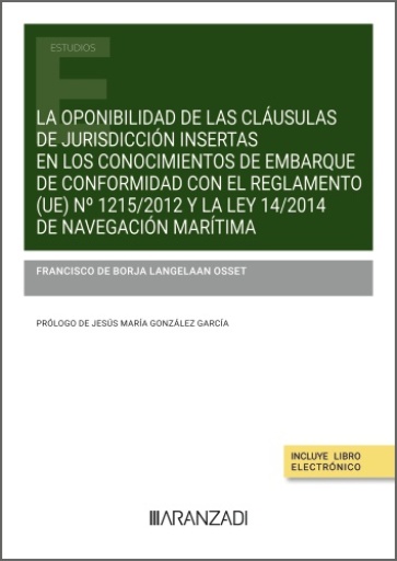 La oponibilidad de las cláusulas de jurisdicción insertas en los conocimientos de embarque de conformidad con el Reglamento