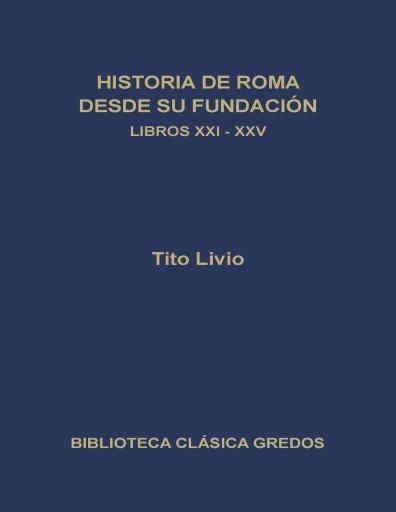 Historia de Roma desde su fundación. Libros XXI-XXV