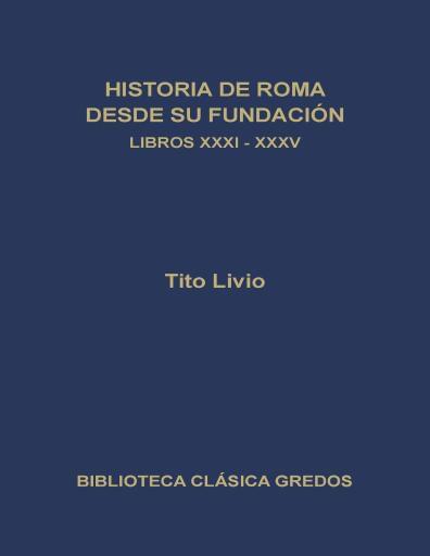 Historia de Roma desde su fundación. Libros XXXI-XXXV