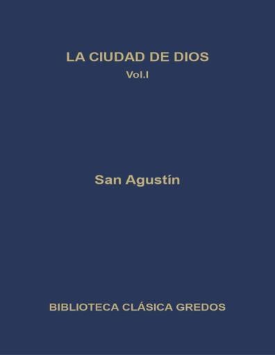 La Ciudad de Dios. Libros I-VII