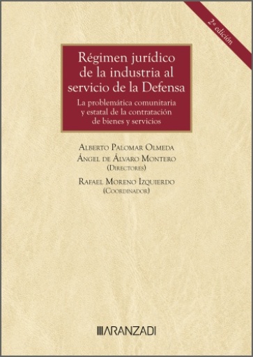 Régimen jurídico de la industria al servicio de la Defensa 2ª ed.