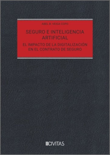 Seguro e inteligencia artificial. El impacto de la digitalización en el contrato de seguro