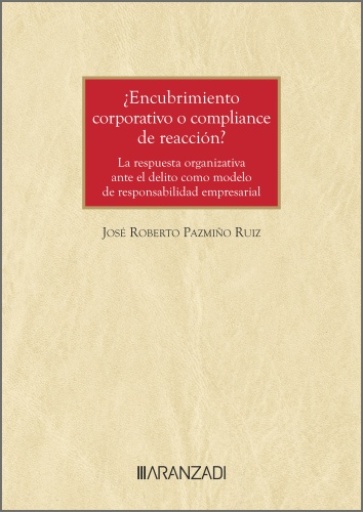 ¿Encubrimiento corporativo o Compliance de reacción?