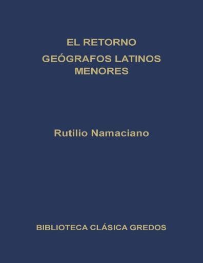 El Retorno. Geógrafos Latinos Menores