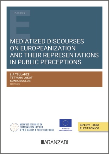 Mediatized Discourses on Europeanization and Their Representations in Public Perceptions