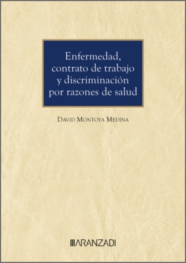 Enfermedad, contrato de trabajo y discriminación por razones de salud