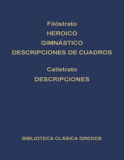 Filóstrato. Heroico. Gimnástico. Descripciones de Cuadros
