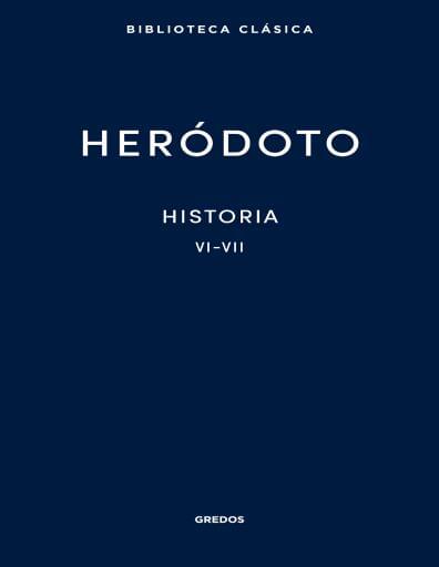 HERÓDOTO Historia. VI-VII