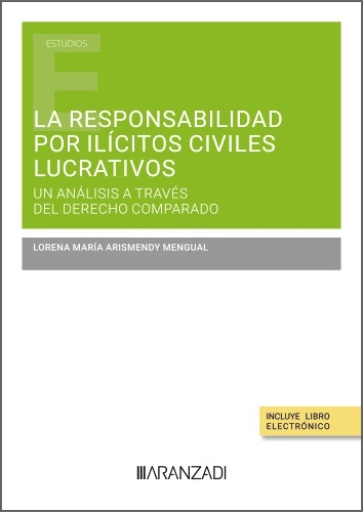 La responsabilidad por ilícitos civiles lucrativos
