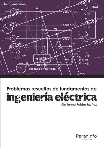 Problemas resueltos de fundamentos de ingeniería eléctrica