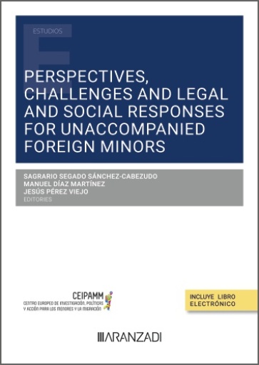 Perspectives, challenges, legal and social responses for unaccompanied foreign minors