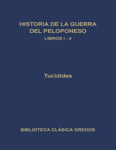 Historia de la Guerra del Peloponeso. Libros I-II