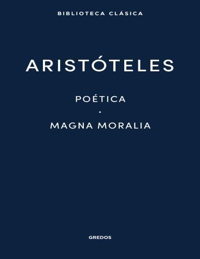 Poética. Magna Moralia