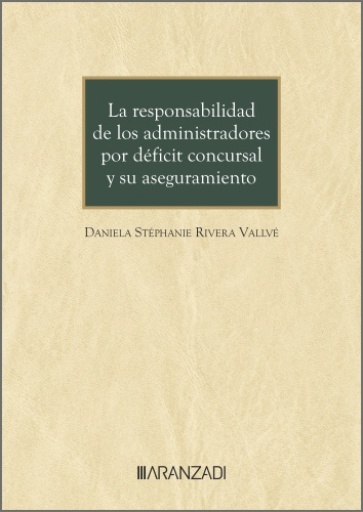 La responsabilidad de los administradores por déficit concursal y su aseguramiento