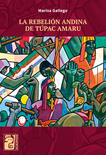 La rebelión andina de Tupac Amaru