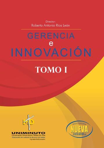 Gerencia e Innovación Tomo I