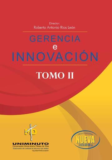 Gerencia e Innovación Tomo II