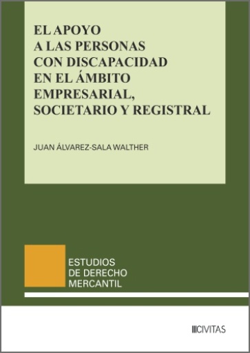 El apoyo a las personas con discapacidad en el ámbito empresarial, societario y registral