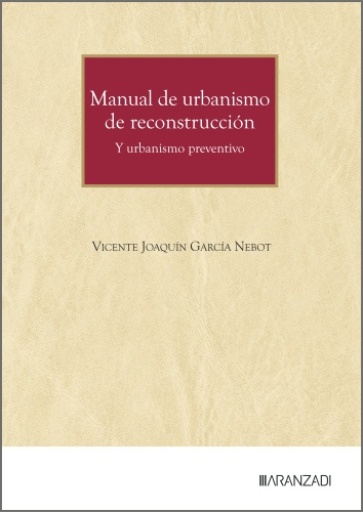 Manual de urbanismo de reconstrucción (y urbanismo preventivo)