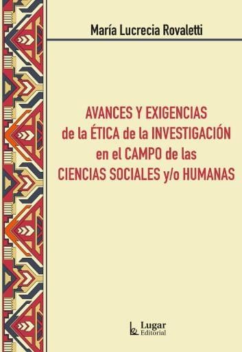 Avances y exigencias de la ética de la investigación en el campo de las Ciencias Sociales y/o Humanas
