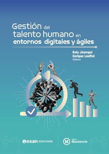 Gestión del talento humano en entornos digitales y ágiles