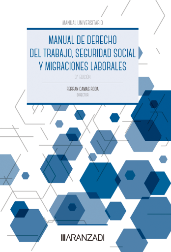 Manual de derecho del trabajo, seguridad social y migraciones laborales 3ª ed.