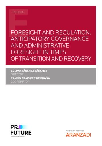 Foresight and regulation. Anticipatory governance and administrative foresight in times of transition and recovery
