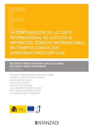 La contribución de la Corte Internacional de Justicia al imperio del Derecho Internacional en tiempos convulsos