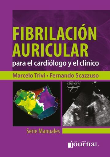 Fibrilación Auricular para el Cardiólogo y el Clínico