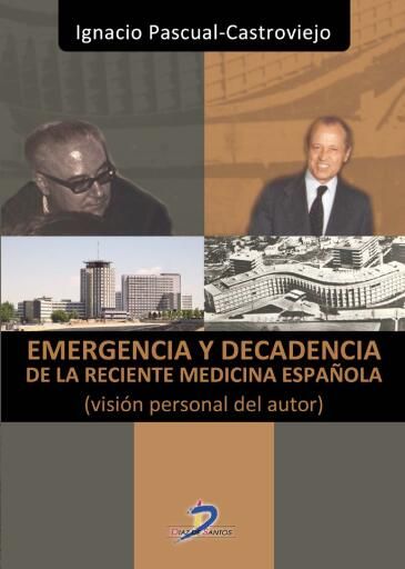 Portada del libro «Emergencia y decadencia de la reciente medicina española», de Ignacio Pascual