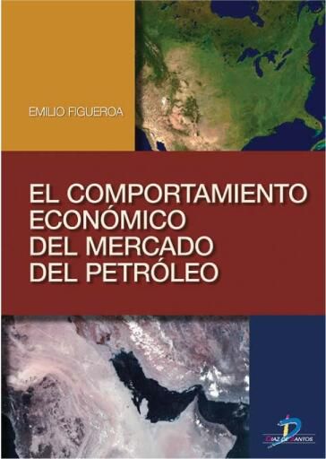 El comportamiento económico del mercado petrólero