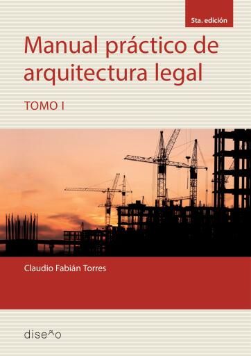 Manual práctico de arquitectura legal TOMO I