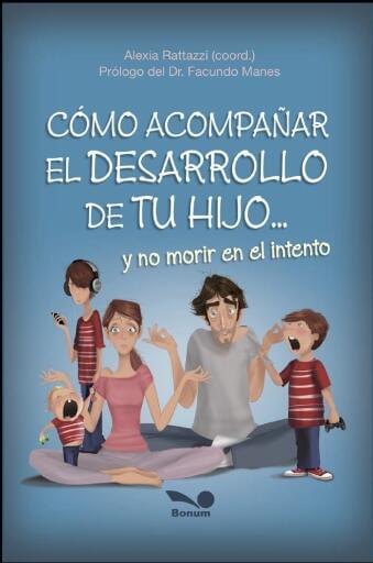 Cómo acompañar el desarrollo de tu hijo… y no morir en el intento
