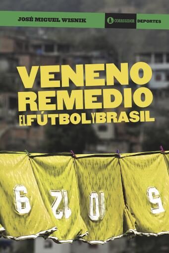 Veneno remedio: el fútbol y brasil