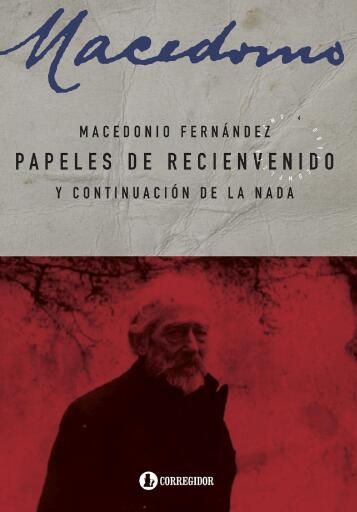 Papeles de recienvenido y continuación de la nada Tomo IV