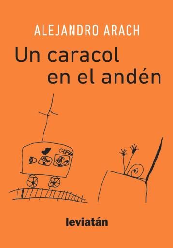 Portada del libro «Un caracol en el andén», de Alejandro Arach