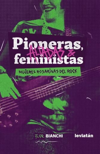 Portada del libro «Pioneras, aliadas y feministas», de Florencia Bianchi