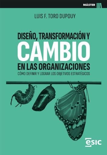 Diseño, transformación y cambio en las organizaciones
