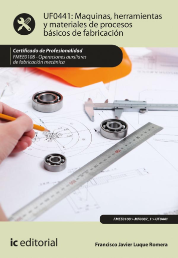 Máquinas, herramientas y materiales de procesos básicos de fabricación