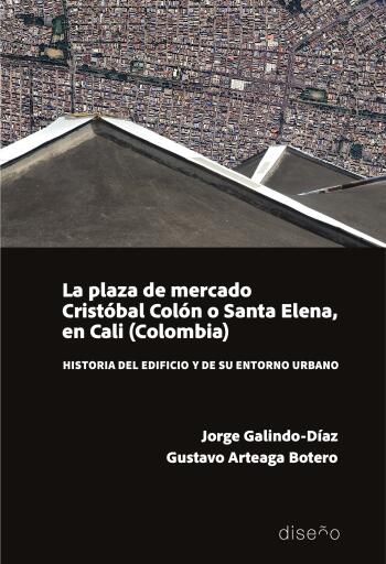 Portada del libro «La plaza del mercado», de Jorge Galindo-Díaz, Gustavo Arteaga Botero