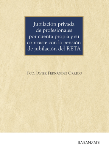 Jubilación privada de profesionales por cuenta propia y su contraste con la pensión de jubilación del RETA
