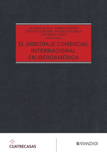 El arbitraje comercial internacional en Iberoamérica