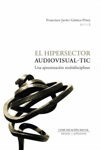 El hipersector audiovisual-TIC
