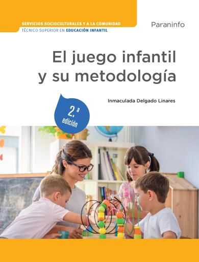El juego infantil y su metodología 2ª ed.