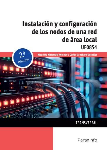 Instalación y configuración de los nodos de una red de área local  2ª ed.