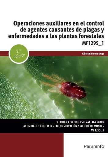 Operaciones auxiliares en el control de agentes causantes de plagas y enfermedades a las plantas forestales  2ª ed.