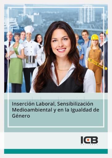 Inserción laboral, sensibilización medioambiental y en la igualdad de género