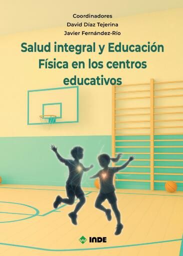 Salud integral y educación física en los centros educativos
